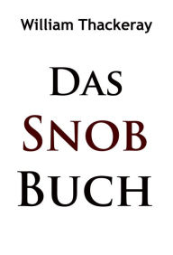 Title: Das Snob-Buch, Author: William Thackeray