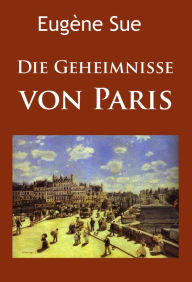 Title: Die Geheimnisse von Paris: historischer Roman, Author: Eugène Sue