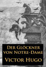 Der Glöckner von Notre-Dame: historischer Roman