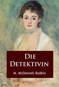 Title: Die Detektivin: Kurzkrimis, Author: M. McDonnell Bodkin