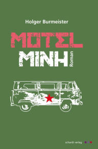 Title: Motel Minh: Roman, Author: Holger Burmeister