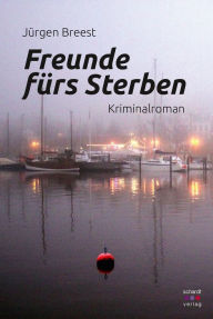 Title: Freunde fürs Sterben. Kriminalroman, Author: Six