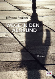 Title: Wege in den Abgrund. Roman, Author: Jaxbros