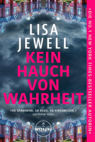 Free pdf ebooks download Kein Hauch von Wahrheit: Gänsehaut pur - der neue Psychothriller der Bestseller-Queen Lisa Jewell 9783961546077