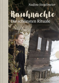Title: Rauhnächte: Die schönsten Rituale, Author: Nadine Stegelmeier