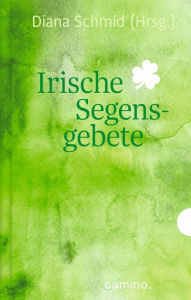 Title: Irische Segensgebete, Author: Diana Schmid