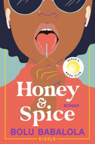 Title: Honey & Spice: Roman Buch des Jahres TikTok Book Awards 2023, Author: Bolu Babalola