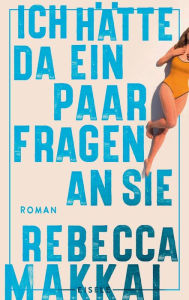 Title: Ich hätte da ein paar Fragen an Sie: Roman Der brandaktuelle neue Pageturner von der Autorin des Bestsellers 