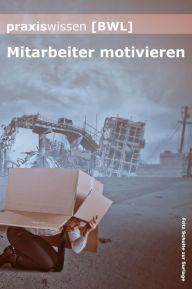 Title: Praxiswissen Bwl: Mitarbeiter motivieren, Author: Fritz Schulte zur Surlage