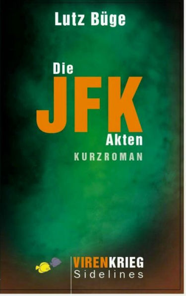 Die Jfk-Akten: Virenkrieg Sidelines 1