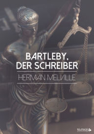 Title: Bartleby, der Schreiber, Author: Herman Melville