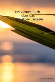 Title: Ein kleines Buch über das Selbstbewusstsein, Author: Mannheimer