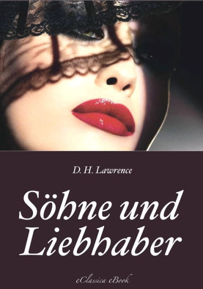 Söhne und Liebhaber: Vollständige deutsche Ausgabe