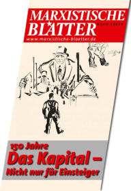 Title: 150 Jahre DAS KAPITAL- Nicht nur für Einsteiger: Marxistische Blätter 5_2017, Author: Lothar Geisler