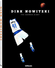 Title: Dirk Nowitzki: The German Giant, Author: Dino Reisner