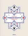 Persian Nights: Amazing Boutique Hotels & Guest Houses in Iran
