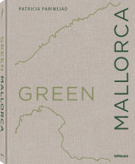 Title: Green Mallorca, Author: Patricia Parinejad