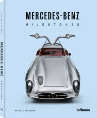 Title: Mercedes-Benz Milestones, Author: Gestalten