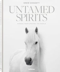 Ebooks ipod touch download Untamed Spirits: Horses From Around the World 9783961715763 in English by Drew Doggett