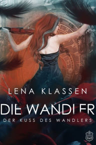 Title: Der Kuss des Wandlers, Author: Lena Klassen