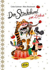 Title: Der Stinkehund im Zirkus, Author: Colas Gutman