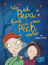 Title: Wie ich Pepa fand und mein Pech verlor, Author: Daniel Völzow