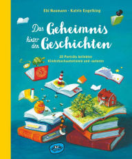 Title: Das Geheimnis hinter den Geschichten, Author: Ebi Naumann