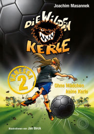 Title: Vanessa 2 - Ohne Mädchen keine Kerle: Sonderband »DIE WILDEN KERLE«, Author: Joachim Masannek