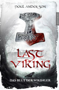 Title: Last Viking - Das Blut der Wikinger, Author: Poul Anderson