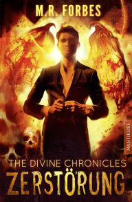 Title: THE DIVINE CHRONICLES 3 - ZERSTÖRUNG, Author: M.R. Forbes