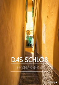 Title: Das Schloß, Author: Franz Kafka
