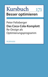 Title: Das Coca-Cola-Komplott: Re-Design als Optimierungsprogramm, Author: Peter Felixberger