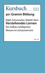 Title: Verstehendes Lernen: Der Aufbau intelligenten Wissens im Schulunterricht, Author: Elsbeth Stern