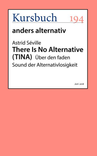 There Is No Alternative: Über den faden Sound der Alternativlosigkeit