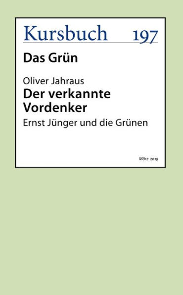 Der verkannte Vordenker: Ernst Jünger und die Grünen