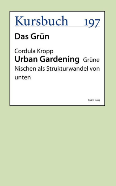 Urban Gardening: Grüne Nischen als Strukturwandel von unten