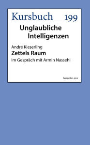 Title: Zettels Raum: Ein Gespräch mit dem Soziologen André Kieserling über Niklas Luhmanns Zettelkasten, Author: André Kieserling