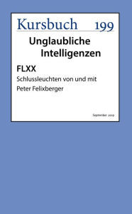 Title: FLXX Schlussleuchten von und mit Peter Felixberger, Author: Peter Felixberger