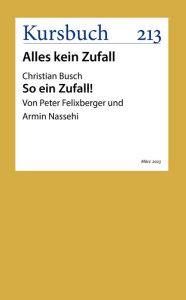 Title: So ein Zufall!: Gespräch mit dem Serendipitätsforscher Christian Busch, Author: Christian Busch