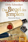 Das Siegel des Templers: Historischer Roman