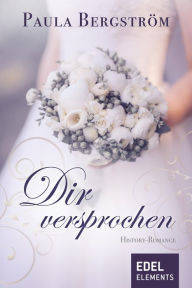 Title: Dir versprochen, Author: Paula Bergström