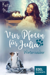 Title: Vier Pfoten für Julia - Winterzauber, Author: Katja Martens