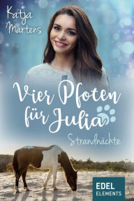 Title: Vier Pfoten für Julia - Strandnächte, Author: Katja Martens