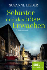 Title: Schuster und das böse Erwachen, Author: Susanne Lieder