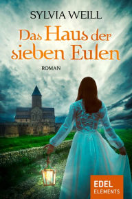 Title: Das Haus der sieben Eulen, Author: Sylvia Weill