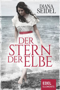 Title: Der Stern der Elbe, Author: Diana Seidel