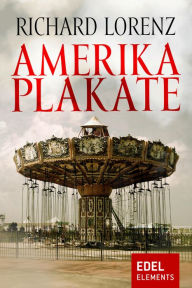 Title: Amerika-Plakate, Author: Richard Lorenz