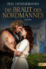 Die Braut des Nordmannes: Historischer Liebesroman