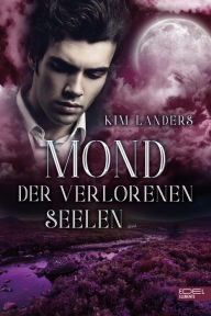 Title: Mond der verlorenen Seelen, Author: Kim Landers