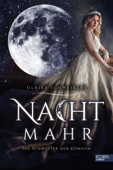 Nachtmahr - Die Schwester der Königin: Roman